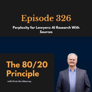 326: Perplexity for Lawyers: AI Research With Sources