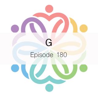 Ep 180 - G