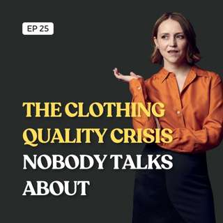 The Clothing Quality Crisis Nobody Talks About