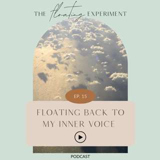 TFE 15 - Floating back to my Inner Voice