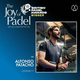 The Art of Joyful Play: Alfonso Patacho’s Winning Padel Mindset (JOPS04E18)