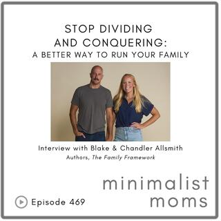 Stop Dividing and Conquering: A Better Way to Run Your Family | Blake & Chandler Allsmith (EP469)