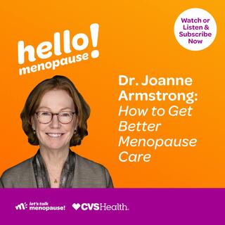 Dr. Joanne Armstrong: How To Get Better Menopause Care