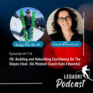 119. Building and Rebuilding Confidence On The Slopes (feat. Ski Mindset Coach Kate Edwards)