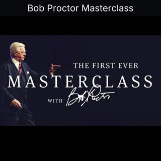 Bob Proctor Masterclass