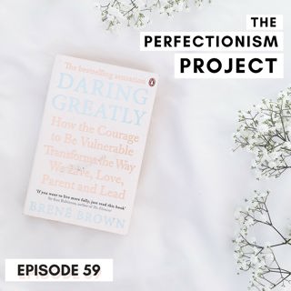 Ep 59: Daring Greatly by Brené Brown: Lessons + Takeaways