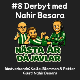 #8 Derbyt med Nahir Besara