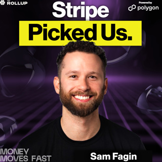How Polygon Became the Payment Chain Processing $1B+ with Sam Fagin
