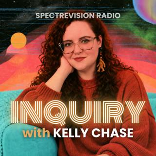 Inquiry with Kelly Chase