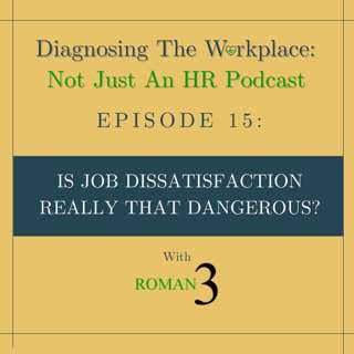 Is Job Dissatisfaction Really That Dangerous?