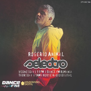 Selectro Podcast #144 w/ Rogerio Animal