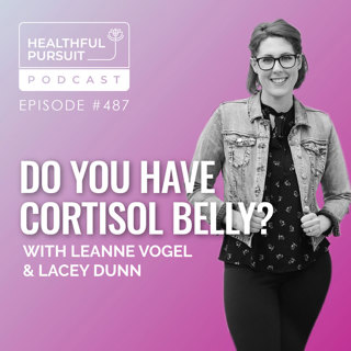 Do You Have Cortisol Belly? with Lacey Dunn