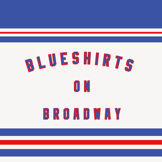 Blueshirts on Broadway: A Rangers Podcast