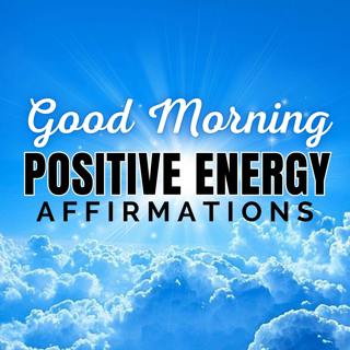Good Morning! Positive Energy I AM Affirmations ☀️🤩