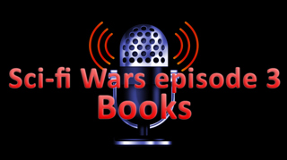 Podcast Extra: Sci-Fi Wars #3 - Books