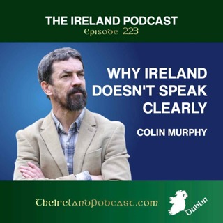 223. Colin Murphy: How Ireland Thinks, Speaks and Remembers