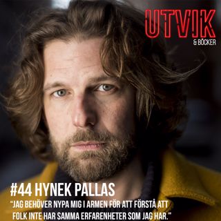 #44 Hynek Pallas - Jag behöver nypa mig i armen för att förstå att folk inte har samma erfarenheter som jag har.