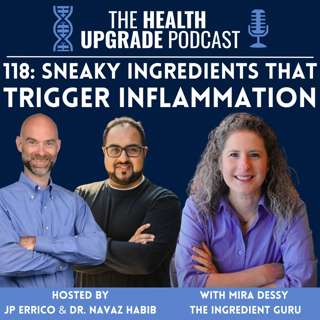 118: Sneaky Ingredients that Trigger Inflammation f. Mira Dessy