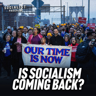Mamdani’s Campaign and Socialism’s Comeback in the USA