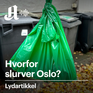 Hvorfor slurver Oslo?
