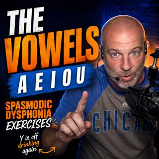 Vowels Are the Enemy | Spasmodic Dysphonia Exercises