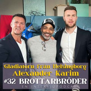 #32 "Gladiatorn från Helsingborg" - Alexander Karim