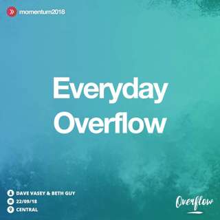 Everyday Overflow | Dave Vasey & Beth Guy | 22/09/18 | Central