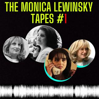The Monica Lewinsky Tapes #1 