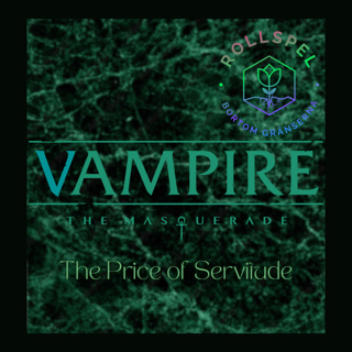 Vampire: The masquerade - The Price of Servitude Del 2