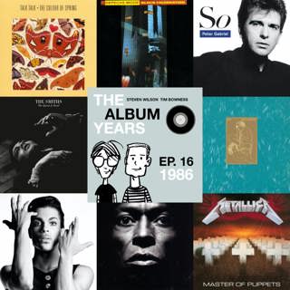 #16 (1986) Talk Talk, The Smiths, Peter Gabriel, Metallica, Prince & more