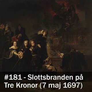 181. Slottsbranden på Tre Kronor (7 maj 1697)