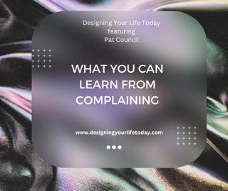 What You Can Learn From Complaining