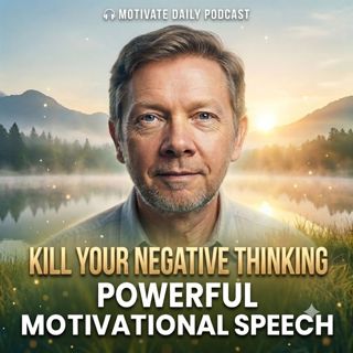 Kill Your Negative Thinking | Powerful Motivational Speech