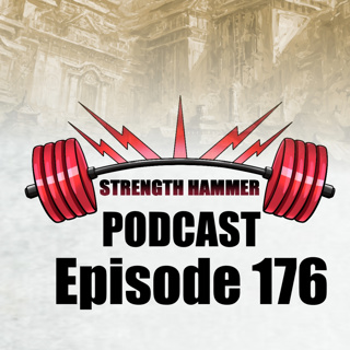 Strength Hammer Podcast Episode 176 - Cathay Wave 2 Hype Time!