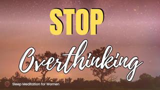 Overthinking Relief Affirmations 🌙 Quiet Your Mind & Fall Asleep Fast