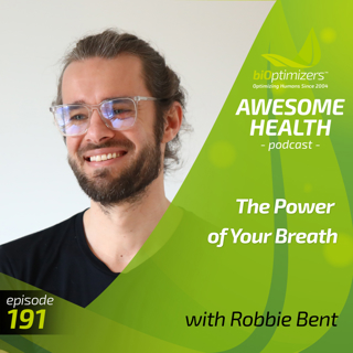 191: The Power of Your Breath - with Robbie Bent