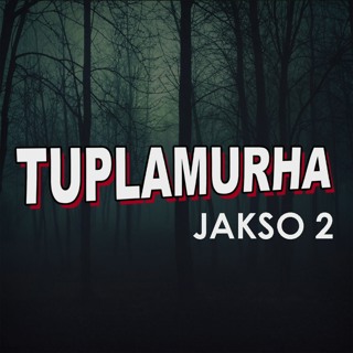 TUPLAMURHA Jakso 2 – Ihovaras: Selviytyjän tarina