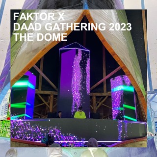 Faktor X @ Daad Gathering 2023 | The Dome