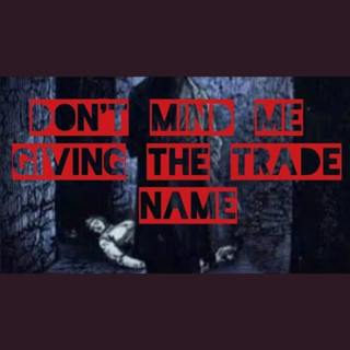 Jack the Ripper's "Trade Name"