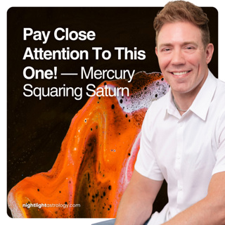 Pay Close Attention To This One! — Mercury Squaring Saturn