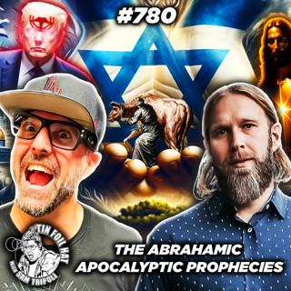 #780; The Abrahamic Apocalyptic Prophecies With Adam Green