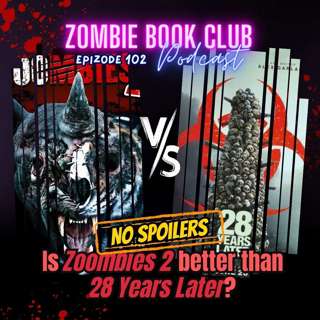 (NO SPOILERS) Is Zoombies 2 Better than 28 Years Later? | Zombie Book Club Ep 102