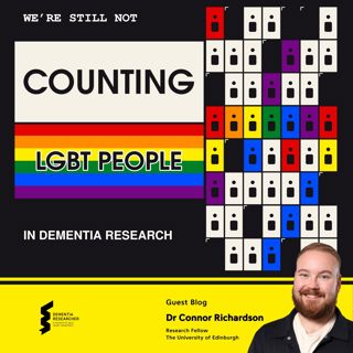 Dr Connor Richardson - We're Still Not Counting LGBT People in Dementia Research