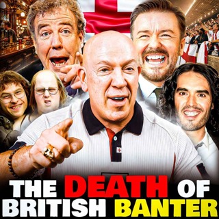 The Death of Great British Banter | What Happened To The Good Old Days?