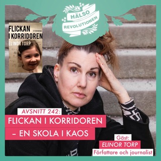 AVSNITT 242: FLICKAN I KORRIDOREN – RAPPORT FRÅN EN SKOLA I KAOS