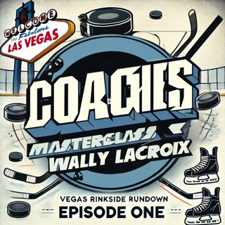Coach's MasterClass: Kicking it off with Wally Lacroix - Episode 001