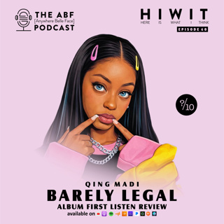 HIWIT EP 60, Album Review: Qing Madi, Barely Legal
