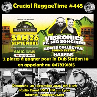 Crucial Reggae Time #445 Dub Station 10 1h 20092026