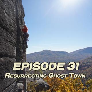 31: Resurrecting Ghost Town with Mike Reardon & the CCC
