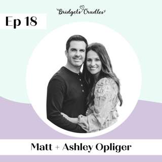 18 | Strengthening Your Marriage after Pregnancy Loss | Matt + Ashley Opliger